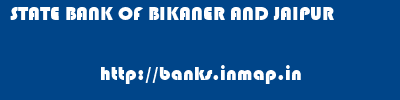 STATE BANK OF BIKANER AND JAIPUR       banks information 